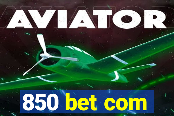 850 bet com